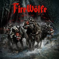 Firewolfe : We Rule the Night